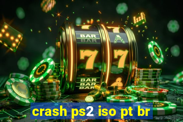 crash ps2 iso pt br